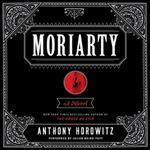 Moriarty by Anthony Horowitz [Audiobook]